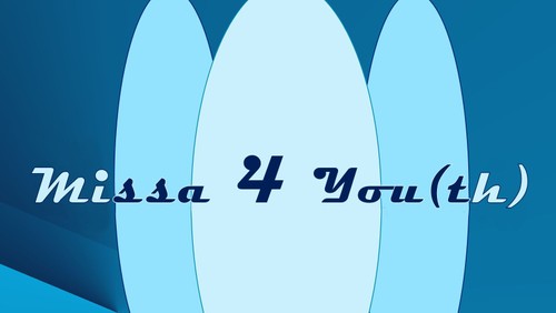 „Missa 4 You(th)“ am 30.09.2018