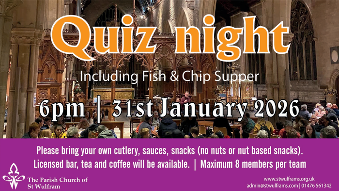 A poster advertising a quiz night with fish and chip supper on January 31st, 2026, at St Wulfram's Parish Church.