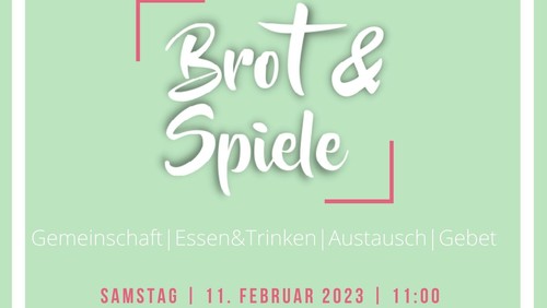 Brot & Spiele - A day to connect with the Lord