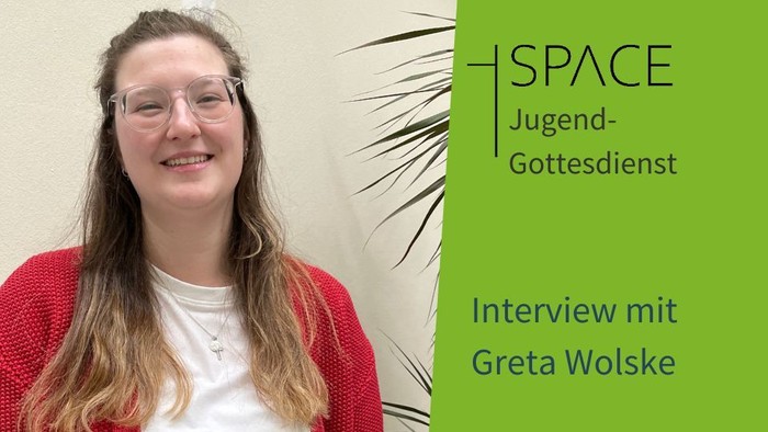Interview mit Greta Wolske für Jugend-Gottesdienst