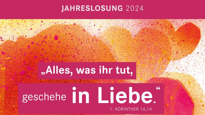 Neujahr 2024 Zitat auf Deutsch: *„Alles, was ihr tut, geschehe in Liebe“* aus 1. Korinther 16,14 mit künstlerischem Aquarell-Hintergrund.