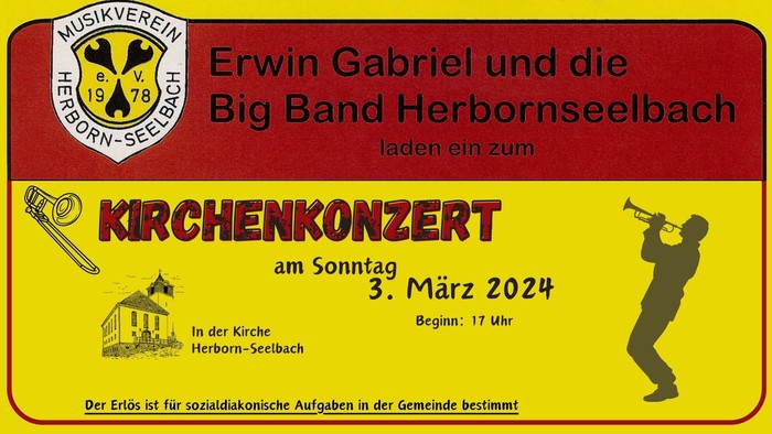 Erwin Gabriel und die Big Band Herbornseelbach laden ein zum Kirchenkonzert am Sonntag, 3. März 2024, in der Kirche Herborn-Seelbach, Beginn 17 Uhr.