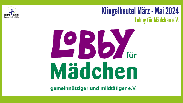Klingelbeutel März - Mai 2024: Lobby für Mädchen e.V. sammelt Spenden für gleichnützige und mildtätige Zwecke