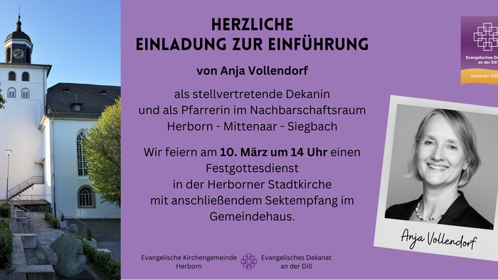 Herzliche Einladung zur Einführung von Anja Vollendorf als stellvertretende Dekanin und als Pfarrerin im Nachbarschaftsraum Herborn - Mittenaar - Siegbach.