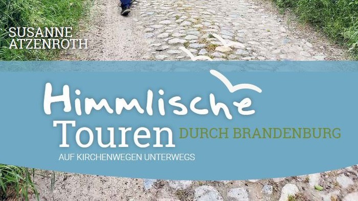 Buchtitel für „Himmlische Wandertouren auf Brandenburgs Kirchenpfaden“ von Susanne Atzenroth.