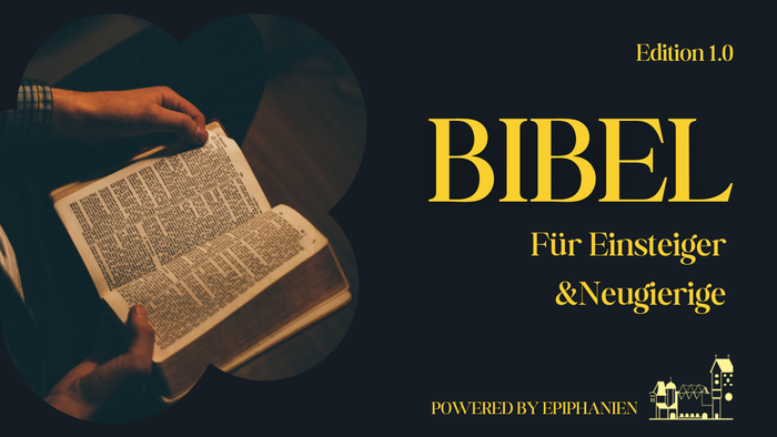 Eine Person hält eine geöffnete Bibel mit dem Titel *„Bibel für Einsteiger & Neugierige“*, Ausgabe 1.0, von Epiphanies.