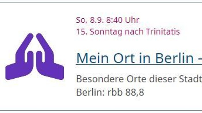 Programmplan mit einer Veranstaltung um 8:40 Uhr mit dem Titel *„Mein Ort in Berlin“*, in der bedeutende Orte in Berlin am 15. Sonntag nach Trinitatis besprochen werden.