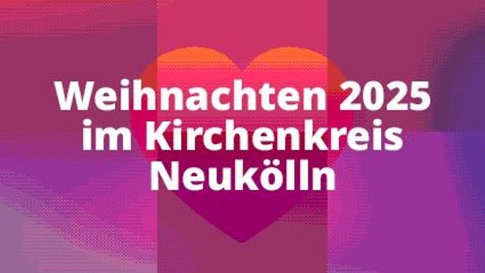 Das Bild zeigt einen farbenfrohen Hintergrund mit einem Herz und einem deutschen Text, der „Frohe Weihnachten 2025“ von der Kirche des Neuen Herzens wünscht.