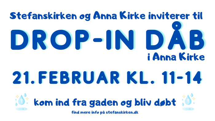 Indbydelse til drop-in dåbsarrangement i Anna Kirke den 21. februar kl. 11-14.