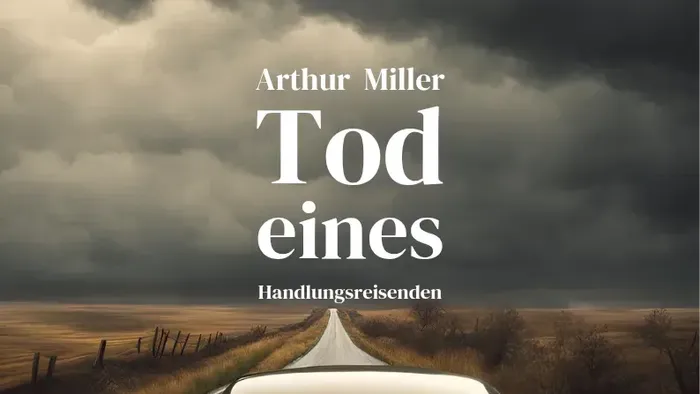 Plakat für das Theaterstück 'Tod eines Handlungsreisenden' von Arthur Miller mit einem alten Auto auf einer langen Landstraße unter bewölktem Himmel
