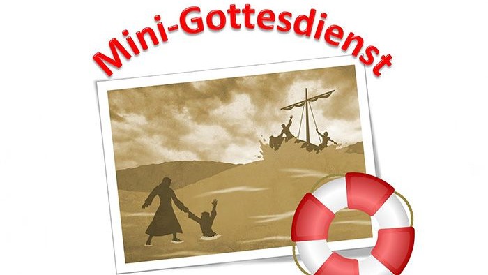 Das Bild zeigt den Schriftzug Mini-Gottesdienst vor einem Bild mit einem Schiff und einer Person die eine n Ertrinkenden rettet