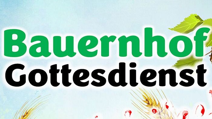 Das Bild zeigt den Schriftzug Bauernhof Gottesdienst