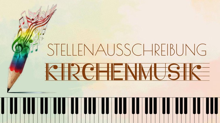 Stellenausschreibung Kirchenmusik