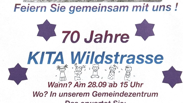 Feiern Sie gemeinsam mit uns 70 Jahre KITA Wildstrasse. Am 28.09. ab 15 Uhr im Gemeindesaal. Ein gemeinsamer Gottesdienst, Spiele, Getränke und Kaffee.