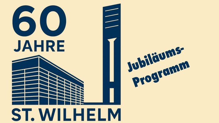 Feier zum 60. Jahrestag von St. Wilhelm mit Jubiläumsprogramm