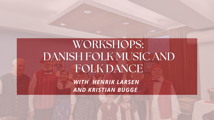 Workshops on Danish folk music and dance led by Henrik Larsen and Kristian Bugge.