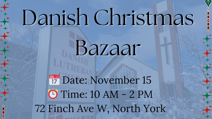 Poster for Danish Christmas Bazaar on November 15, 10 AM - 2 PM at 72 Finch Ave W, North York