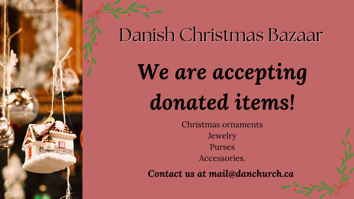 Danish Christmas Bazaar accepting donated items like ornaments, jewelry, and accessories.