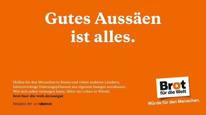 Auf dem Plakat mit orangefarbenen Hintergrund steht in weißer Schrift: Gutes Aussäen ist alles.