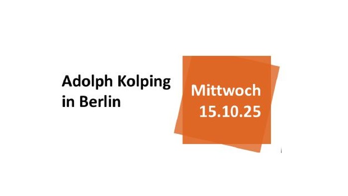 Adolph Kolping in Berlin, Mittwoch 15.10.25