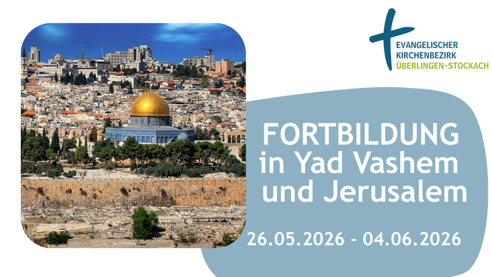 Fortbildung in Yad Vashem und Jerusalem, 26.05.2026 - 04.06.2026