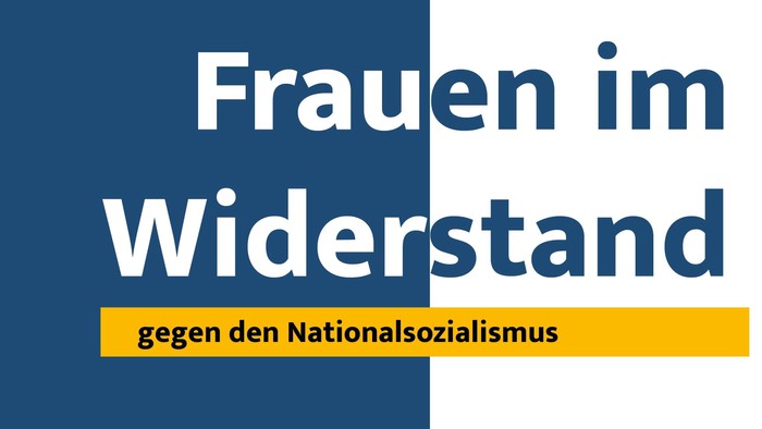 Ausstellung Frauen im Widerstand