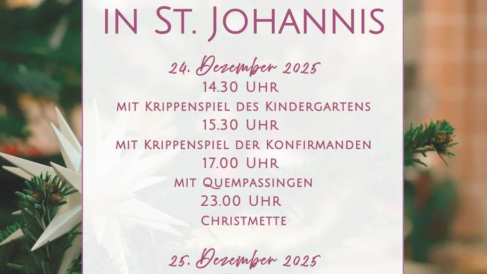 Plakat für die Weihnachtsfeierlichkeiten in St. Johannis mit einer Auflistung der Veranstaltungen und Zeiten für den 24. und 25. Dezember 2025.