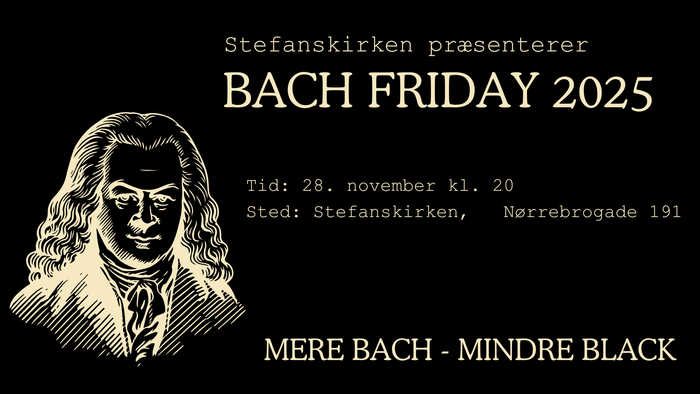 "Plakat til Bach Fredag 2025-begivenheden, med et portræt af Bach og begivenhedsdetaljer"