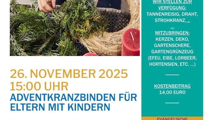 **Flyer für einen Adventskranz-Bastelworkshop** am **26. November 2025** im **Evang. Gemeindezentrum, Blumentalstraße 28, Großpetersdorf** **Programm:** - Geführte Wanderung - Kerzenanzünden - Bewirtung mit kleinen Erfrischungen **Kosten:** **14,00 €**