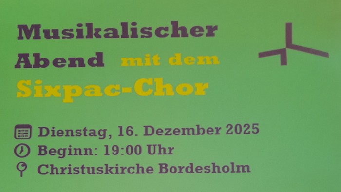 Musikalischer Abend mit dem SixPac-Chor - Zuhören. Mitsingen. Freude haben.