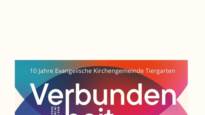 Feier von 10 Jahren Evangelische Kirchengemeinde Tiergarten unter dem Motto „Verbundenheit“.