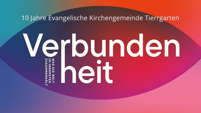 Schriftzug Verbundenheit zum zehnjährigen Jubiläum der Evangelischen Kirchengemeinde Tiergarten