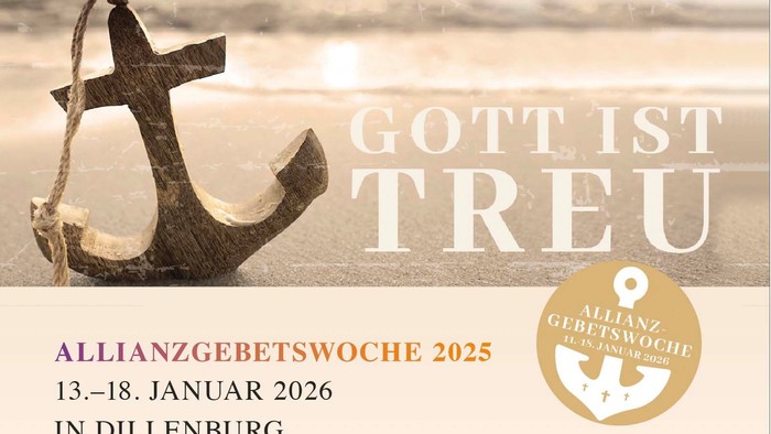 Werbeplakat für die Allianzgebetswoche 2025 mit einem Anker und dem Motto *„Gott ist treu“* vom 13.–18. Januar 2026 in Dillenburg.