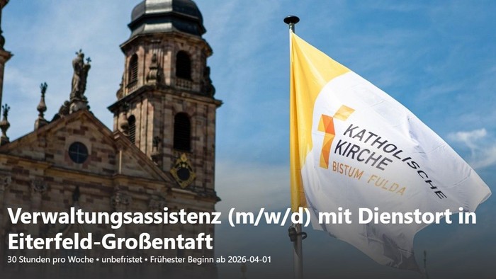 Stellenausschreibung für eine Verwaltungsassistenzstelle in Eiterfeld-Großentaft, Katholische Diözese Fulda, ab dem 1. April 2026.