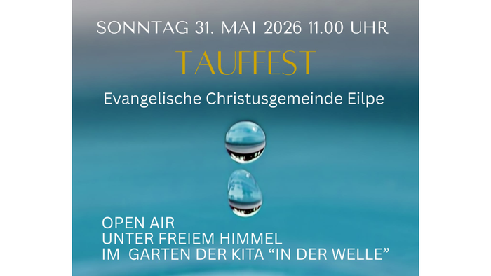 Einladungsplakat für eine Freiluft-Taufveranstaltung (Taufe) der Evangelischen Christusgemeinde Eilpe am 31. Mai 2026.