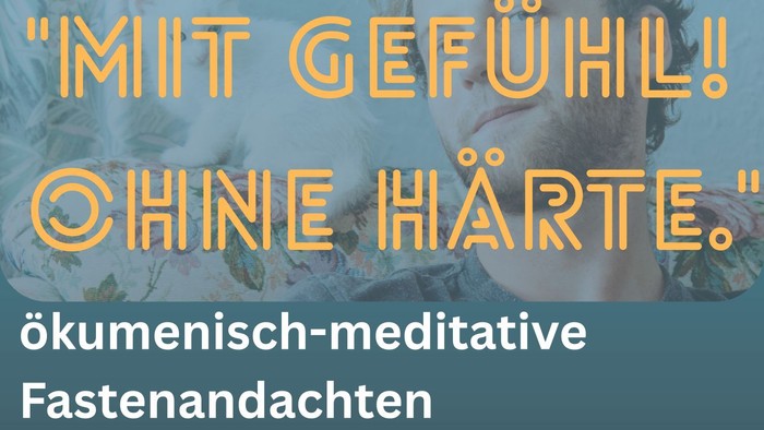 „Eine Werbung für ökumenische meditative Fastenbetrachtungen mit anschließenden Zusammenkünften und Austausch in ausgewählten Kirchen.“