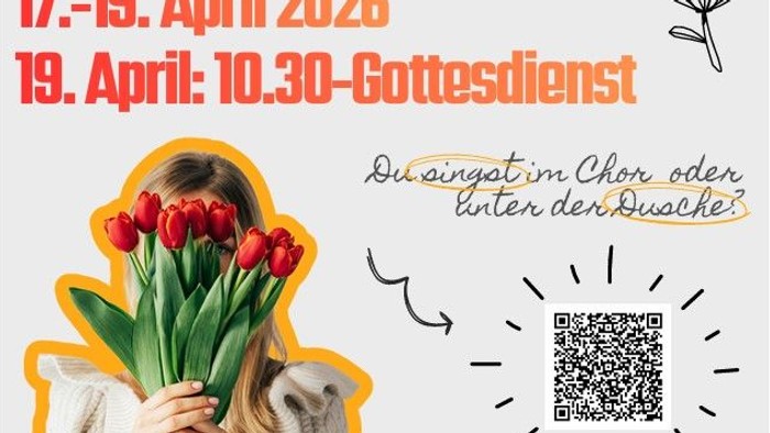 Experimentelles Chor-Workshop-Plakat: Einladung zum Singen, Ausprobieren neuer Dinge und zur Teilnahme an einem Gottesdienst vom 17. bis 19. April 2026.