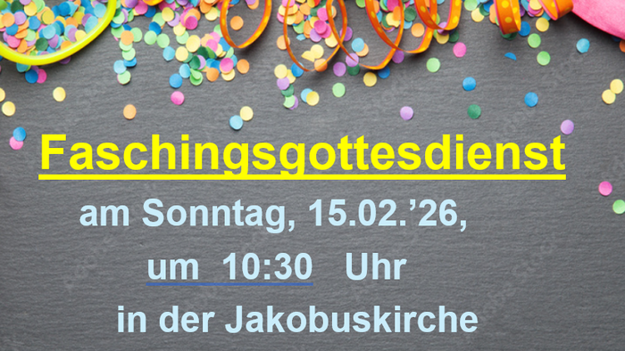 Festliche Ankündigung für einen Karnevals-Gottesdienst mit Musikgruppen am 15. Februar 2026 in der Jakobuskirche.