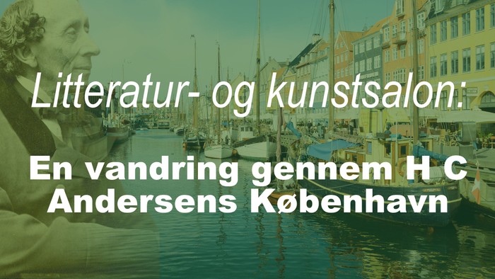 Litteratur- og kunstsalon om H.C. Andersens rejse gennem Københavns historiske havn og bygninger.
