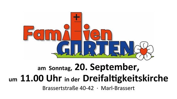 Familien GARTEN am Sonntag, 20. September, um 11.00 Uhr in der Dreifaltigkeitskirche Brassertstraße 40-42 · Marl-Brassert Wenn ihr nicht werdet wie die Kinder... Herzliche Einladung im Anschluss an den Gottesdienst noch zu bleiben und gemeinsam mit Akt