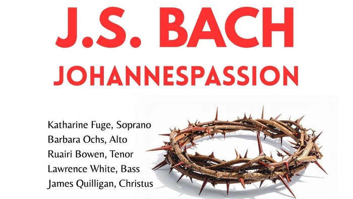 Plakat für das Konzert von J.S. Bachs *„Johannespassion“* des *Deutschen Chors London* mit Solisten und Aufführungsdetails.