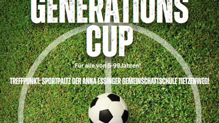 Werbeplakat für ein Fußballturnier, **Generations Cup**, offen für Teilnehmer von 5 bis 99 Jahren an einer Gemeinschaftsschule.