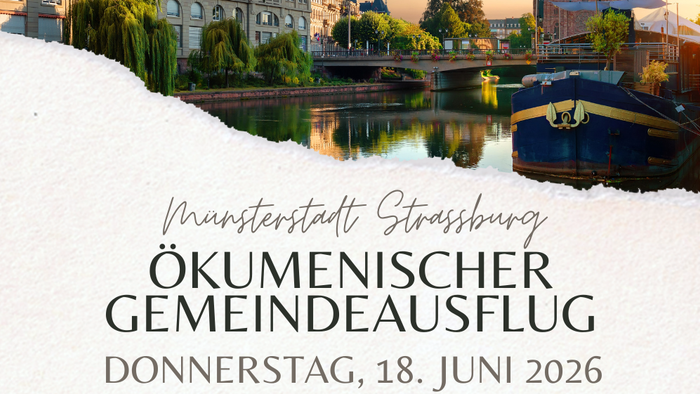 Einladung zum Ökumenischen Gemeindeausflug am 18.06.2026 nach Straßburg