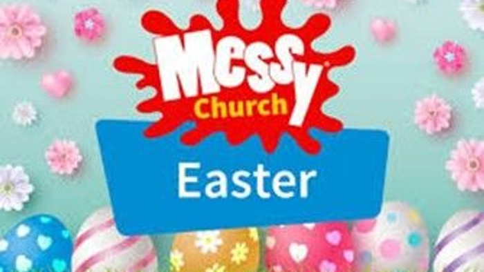 Colorful Easter-themed graphic celebrating Messy Church Easter event with Easter eggs and floral decorations.