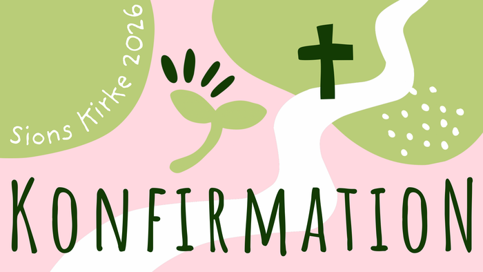 Farverigt grafisk design, der fejrer Sions Kirkes konfirmationsarrangement i 2026 med blomster- og korsmotiver.