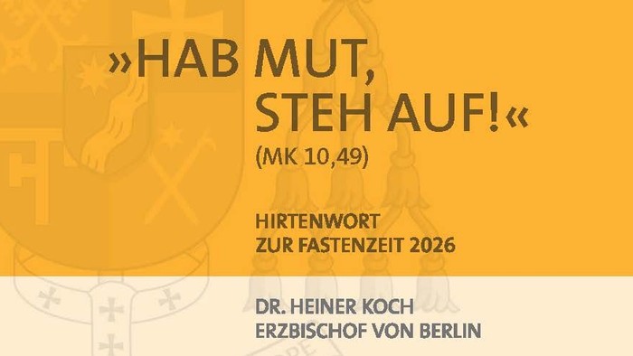 Umschlag eines Hirtenbriefs zur Fastenzeit 2026 von Berlins Erzbischof Heiner Koch mit dem Titel *„Hab Mut, steh auf!“* und biblischem Bezug.