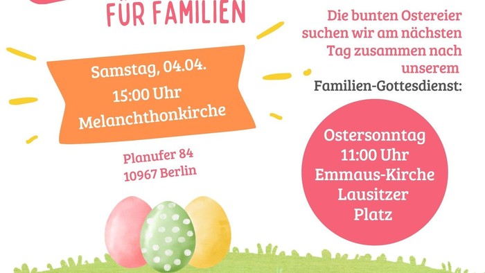 Plakat mit dem Termin zum Ostereier-Färben für Familien am Samstag, den 04.04.26 um 15.00 Uhr in der Melanchthonkirche, Planufer 84, 10967 Berlin.