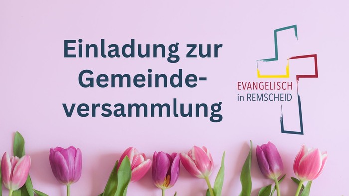Einladung zur Gemeindeversammlung mit Logo Evangelisch in Remscheid und Tulpenhintergrund