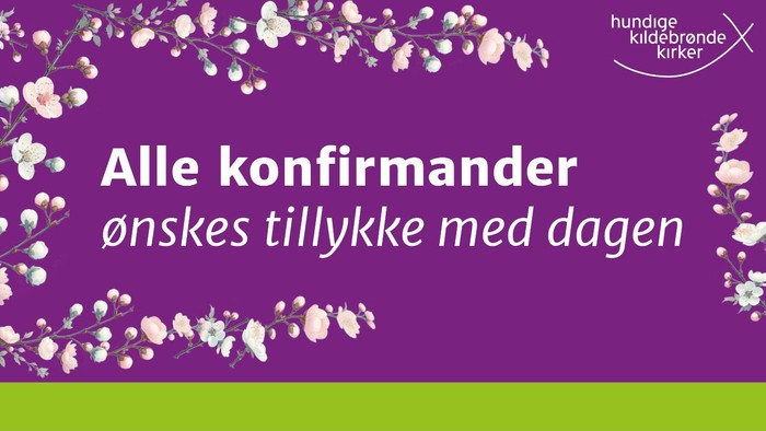Ønsker alle konfirmander glæde på deres konfirmationsdag med blomster og farverigt design.