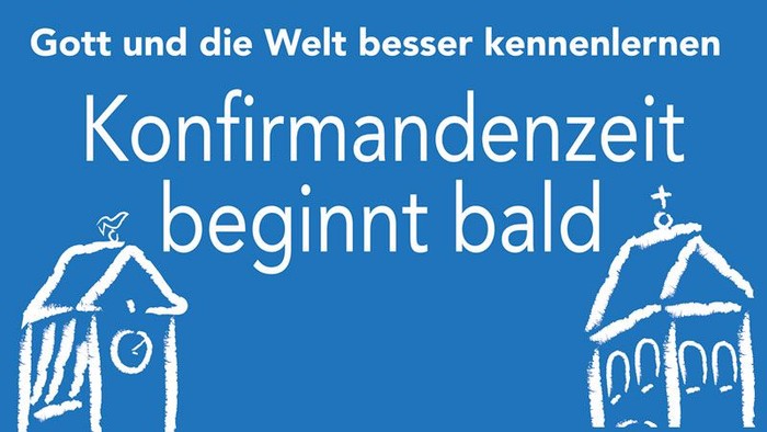 Das Bild zeigt zwei einfache Gebäude mit der Botschaft, dass die Konfirmandenzeit beginnt.